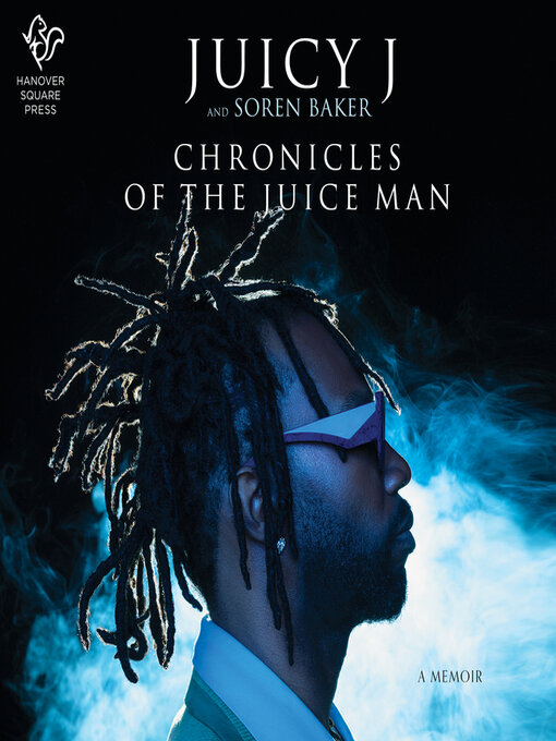 Title details for Chronicles of the Juice Man by Juicy J - Available